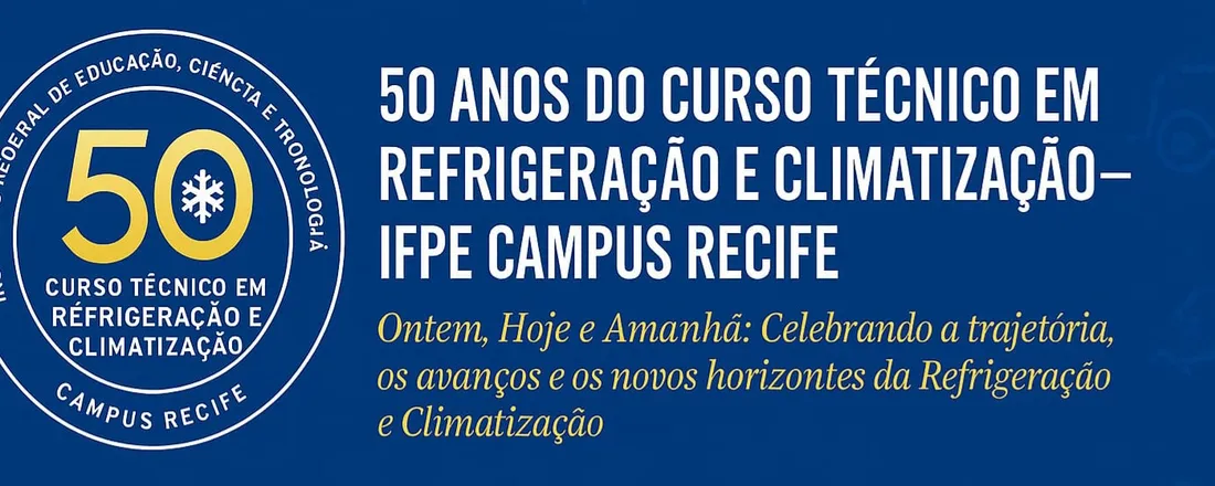 50 Anos do Curso Técnico em Refrigeração e Climatização – IFPE Campus Recife