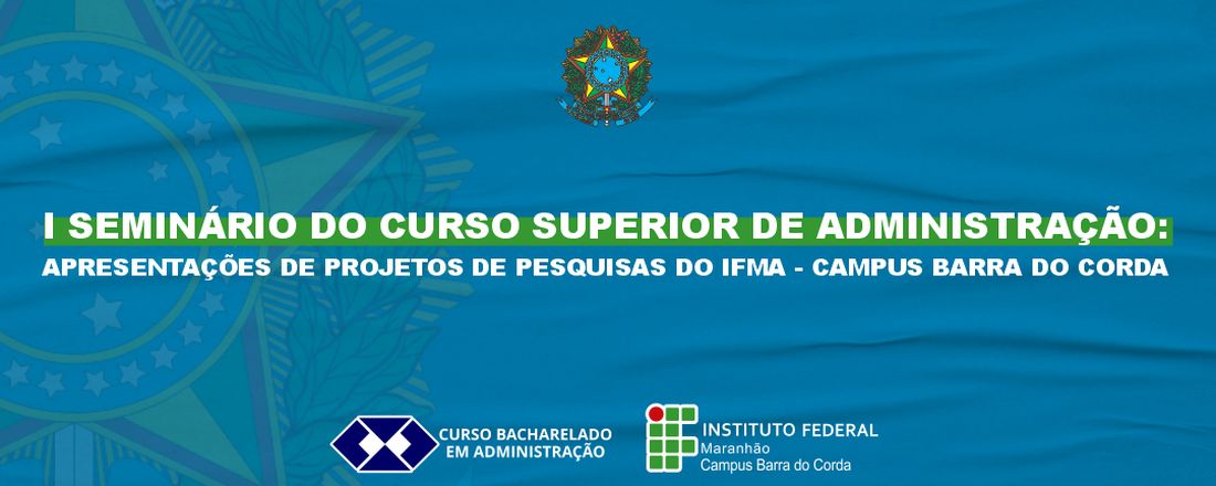I Seminário do Curso Superior de Administração: Apresentações de Projetos de Pesquisas