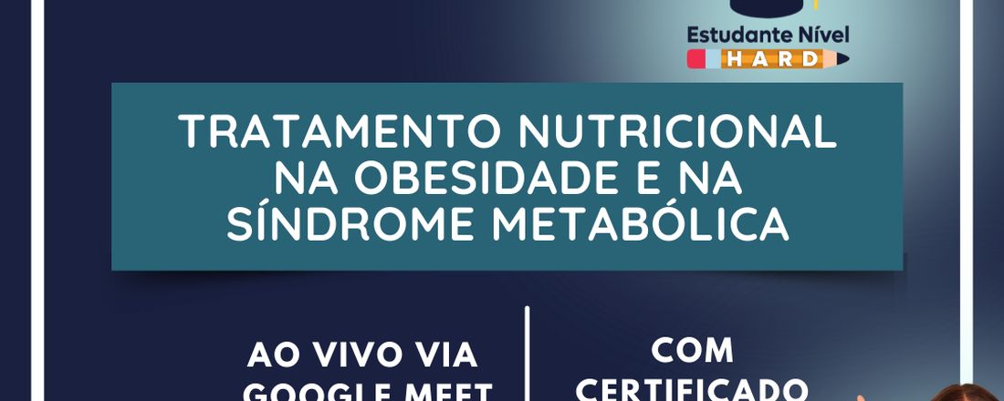 TRATAMENTO NUTRICIONAL NA OBESIDADE E NA SÍNDROME METABÓLICA