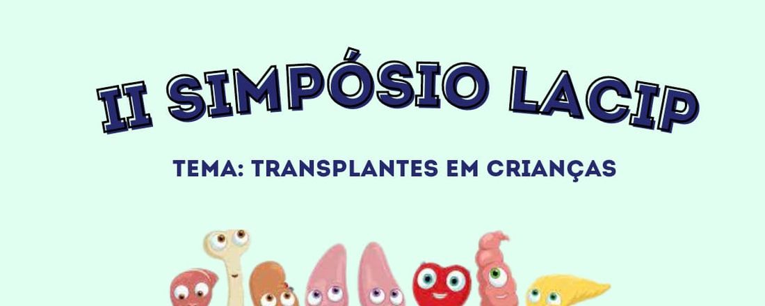 II Simpósio LACIP: Transplantes em Crianças