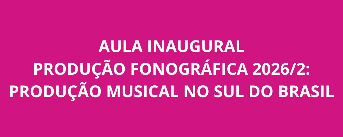 PRODUÇÃO MUSICAL NO SUL DO BRASIL