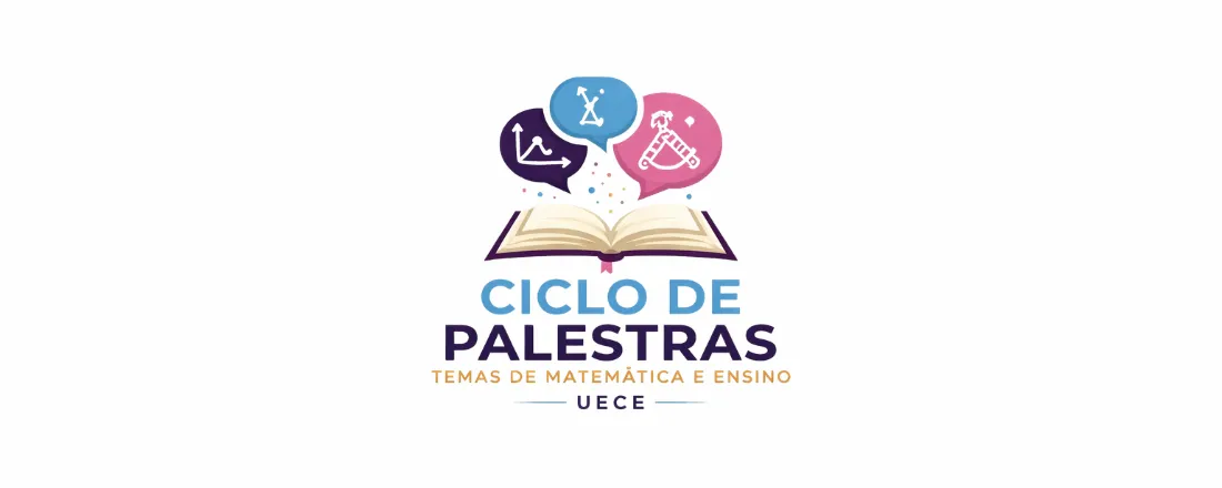 Ciclo de Palestras Temáticas de Temas de Matemática e Ensino (Semestre 2026. 1)
