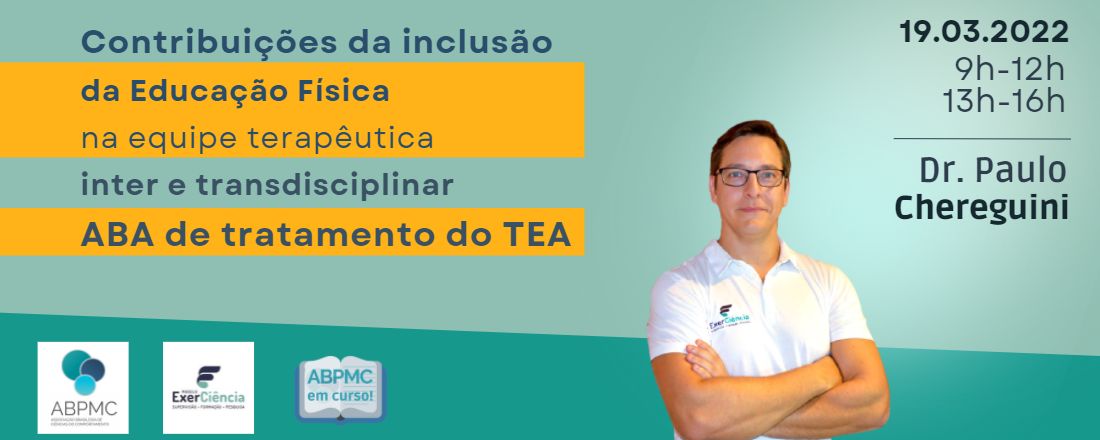 Contribuições da inclusão da Educação Física na equipe terapêutica inter e transdisciplinar ABA ao tratamento do TEA