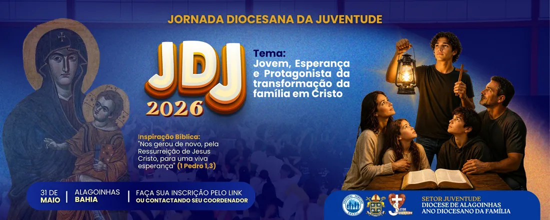JDJ 2026 - JORNADA DIOCESANA DA JUVENTUDE DE ALAGOINHAS