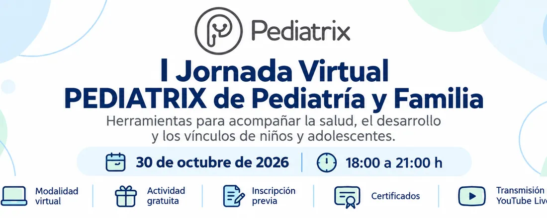 I Jornada Virtual PEDIATRIX de Pediatría y Familia