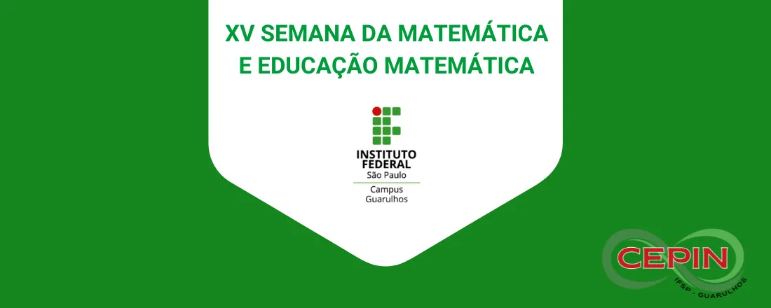 XV Semana da Matemática e Educação Matemática
