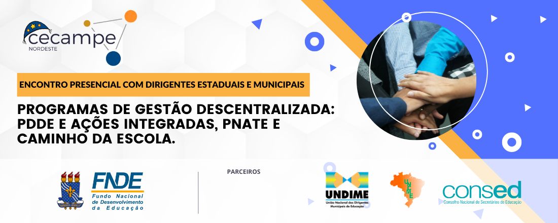 PIAUÍ | ENCONTRO PRESENCIAL COM DIRIGENTES ESTADUAIS E MUNICIPAIS DE EDUCAÇÃO, TÉCNICOS E CONSELHOS SOCIAIS CACS/FUNDEB - CECAMPE NORDESTE