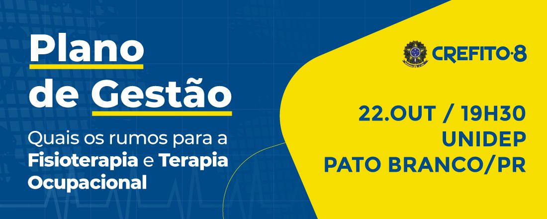 Plano de Gestão: Quais os rumos para a Fisioterapia e Terapia Ocupacional - Pato Branco/Pr