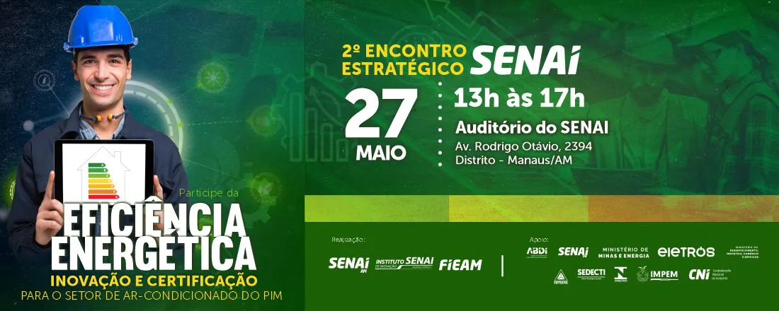 2º Encontro Estratégico SENAI - Eficiência Energética, Inovação e Certificação Setor de Ar-Condicionado do PIM