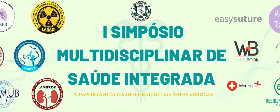 I Simpósio Multidisciplinar de Saúde Integrada: A Importância da Integração das Áreas Médicas