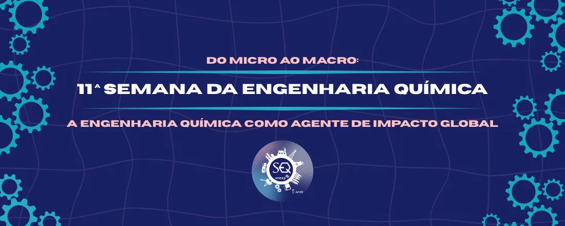 11ª Semana da Engenharia Química - Unesp Araraquara