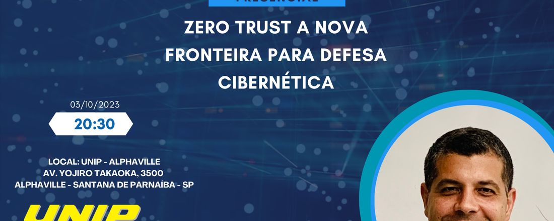 Zero Trust a nova fronteira para defesa cibernética