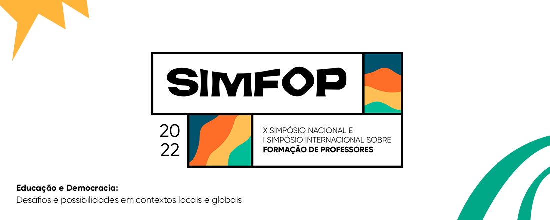 X SIMPÓSIO NACIONAL E I SIMPÓSIO INTERNACIONAL SOBRE FORMAÇÃO DE PROFESSORES - SIMFOP