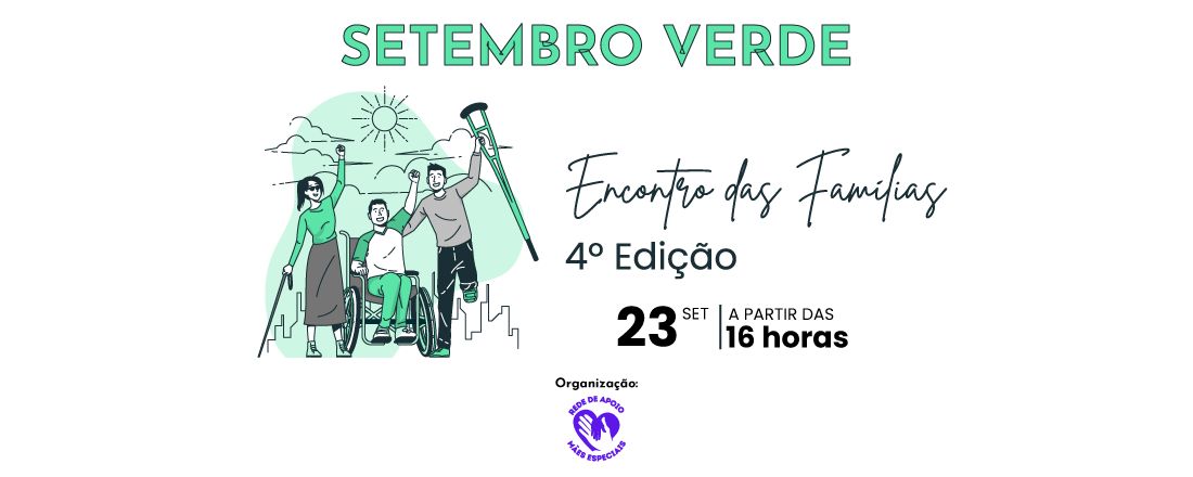 SETEMBRO VERDE - ENCONTRO DAS FAMÍLIAS 4º EDIÇÃO