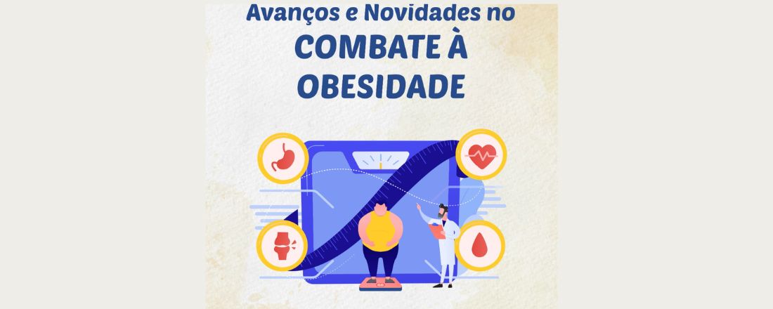 Avanços e Novidades no Combate à Obesidade