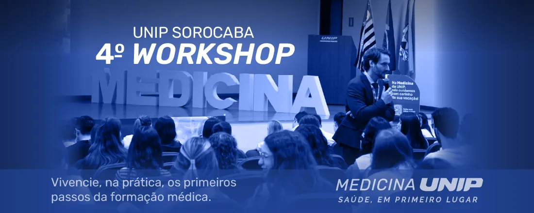 4º WORKSHOP DE MEDICINA - UNIP SOROCABA