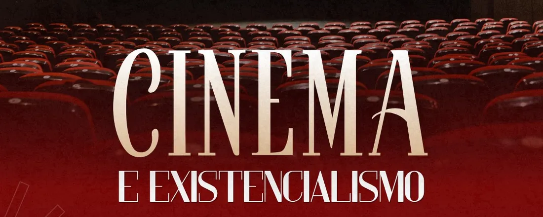 CURSO DE EXTENSÃO - CINEMA E EXISTENCIALISMO