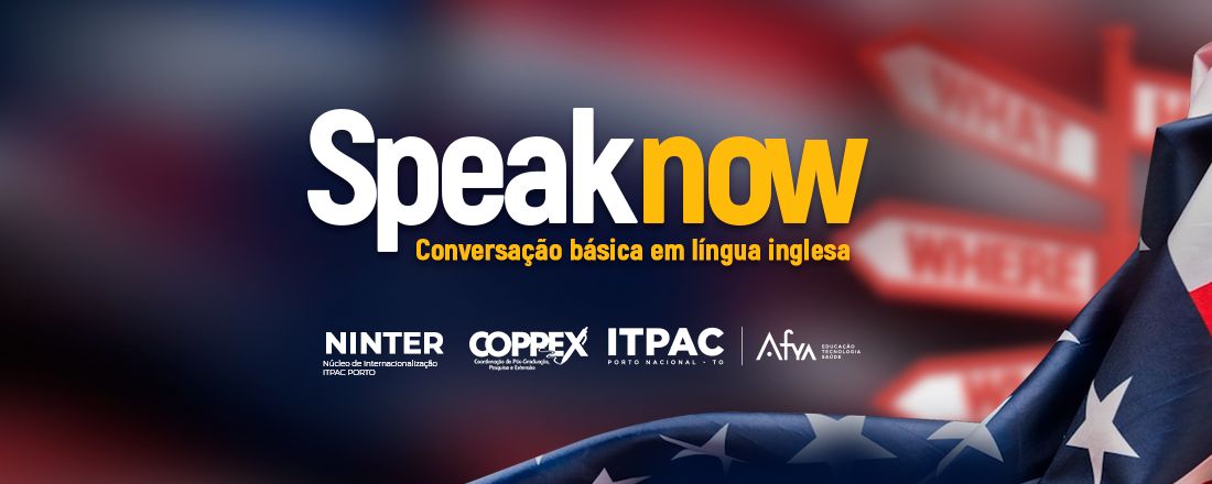 Speak now! Conversação básica na língua inglesa