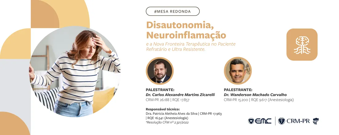 Quando o Corpo Não Responde e os Tratamentos Tradicionais não Funcionam: Disautonomia, Neuroinflamação e a Nova Fronteira Terapêutica no Paciente Refratário e Ultra Resistente
