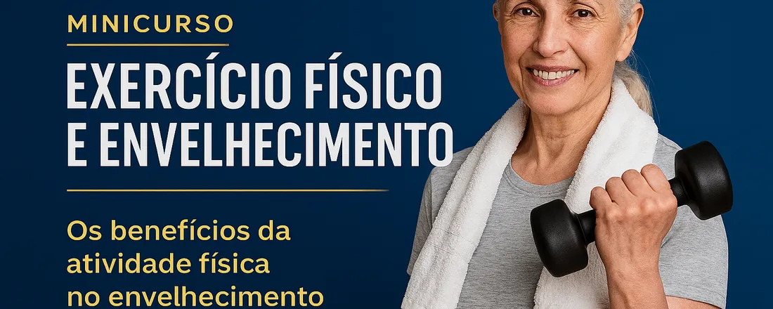 Minicurso - Exercício Físico e Envelhecimento