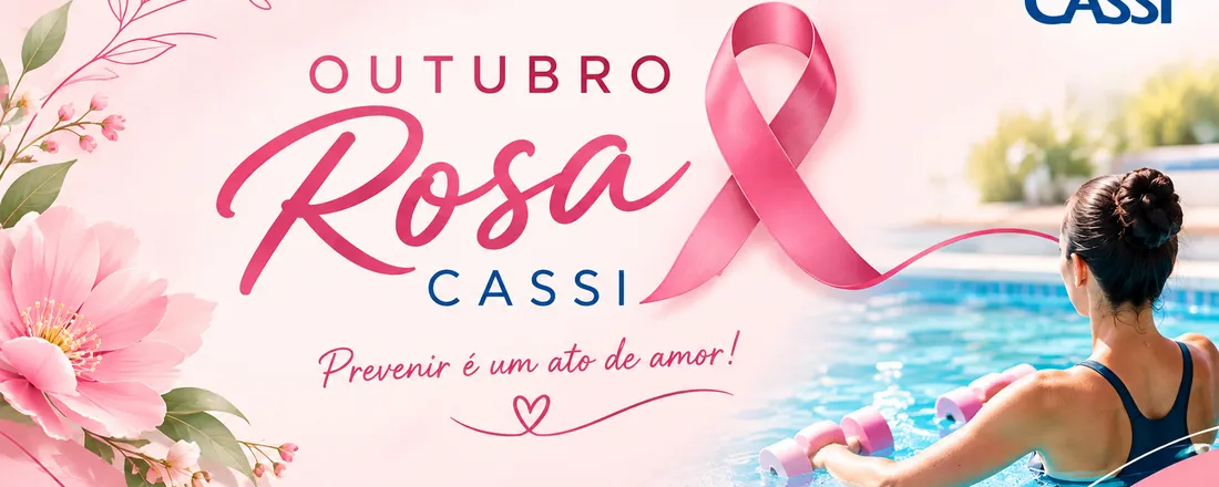 OUTUBRO ROSA: CUIDAR DE SI É UM ATO DE AMOR.