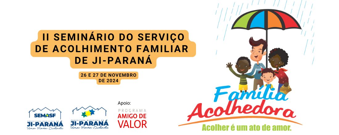 II Seminário do Serviço de Acolhimento Familiar de Ji-Paraná