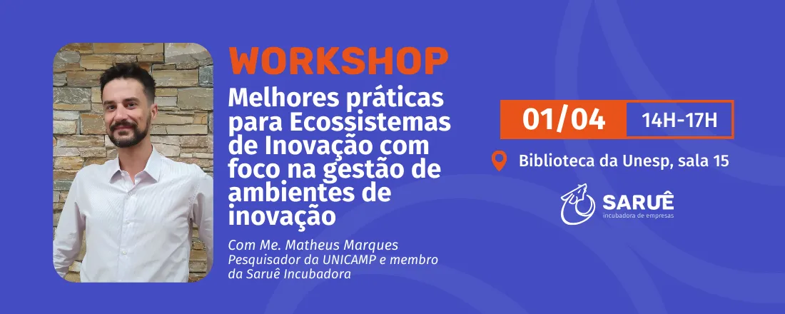 Workshop "Melhores práticas para Ecossistemas de Inovação com foco na gestão de ambientes de inovação"