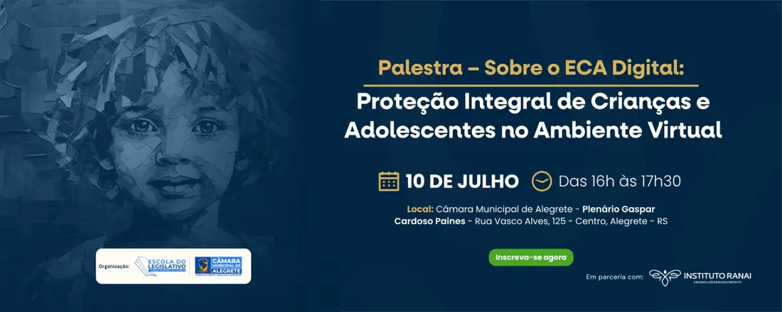 Palestra – Sobre o ECA Digital: Proteção Integral de Crianças e Adolescentes no Ambiente Virtual - Alegrete/RS