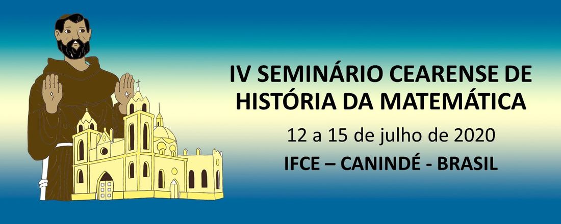 IV SEMINÁRIO CEARENSE DE HISTÓRIA DA MATEMÁTICA