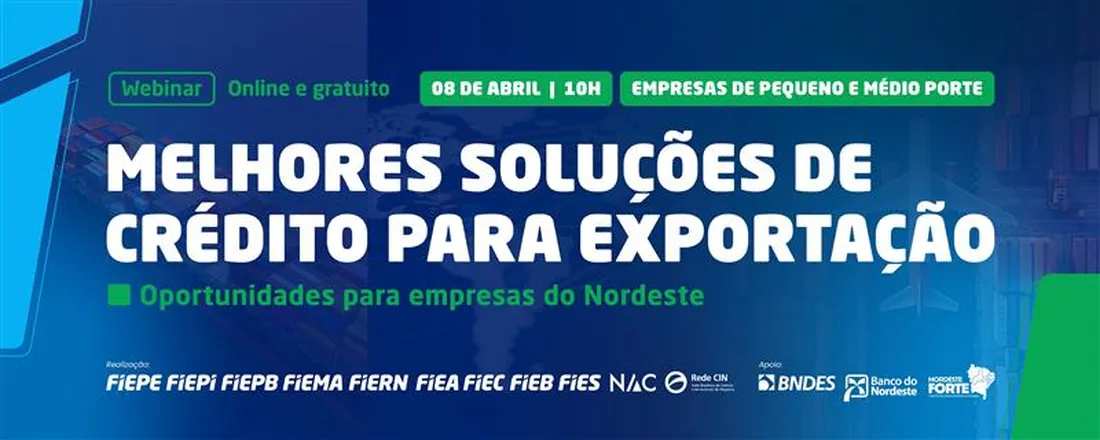 Webinar: Melhores Soluções de Crédito para Exportação.