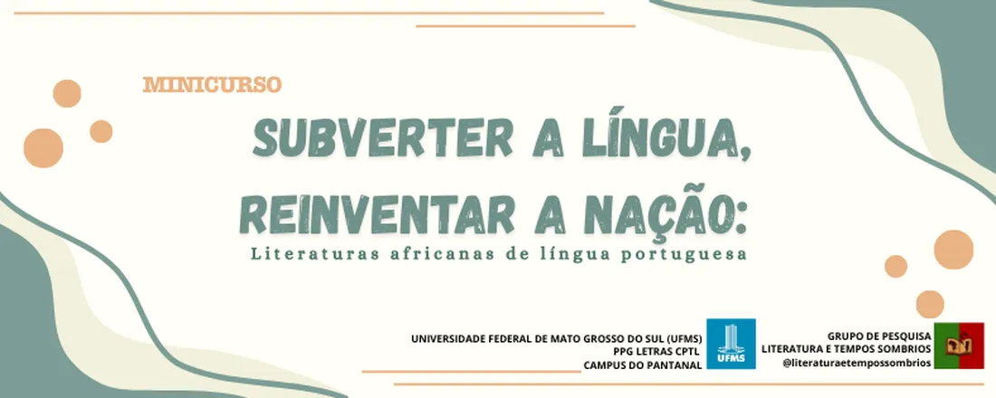 Subverter a língua, reinventar a nação: Literaturas africanas de língua portuguesa