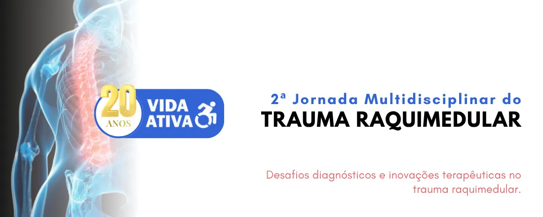 2ª Jornada do Trauma Raquimedular - Vida Ativa