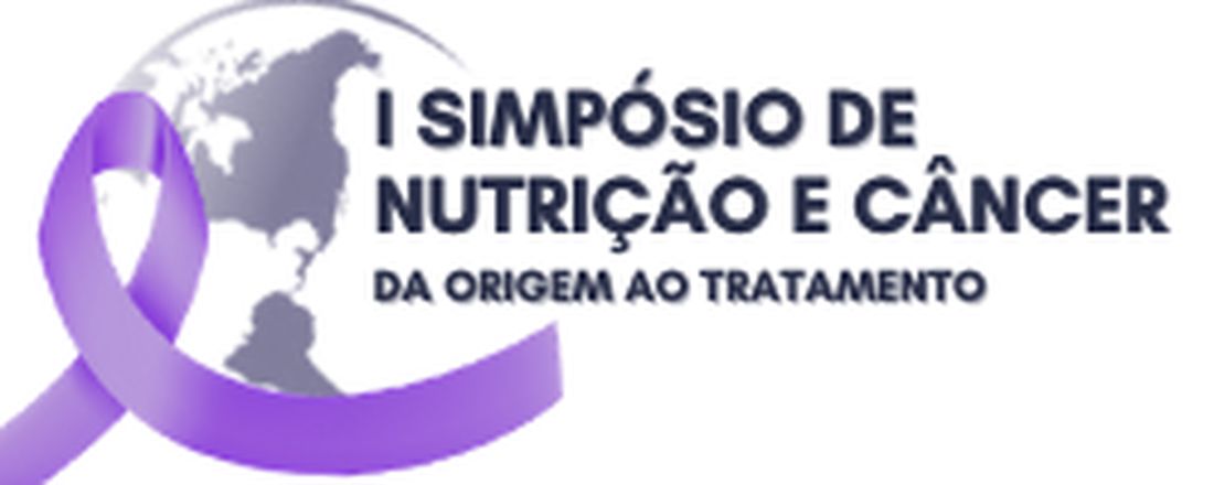 I Simpósio de Nutrição e Câncer: da origem ao tratamento