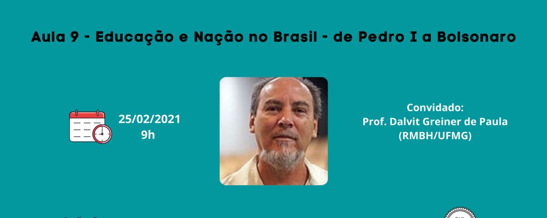 Curso Educação e Nação no Bicentenário da Independência - Aula 9: De Pedro I a Bolsonaro