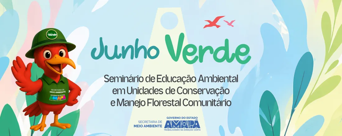 Seminário de Educação Ambiental em Unidades de Conservação e Manejo Florestal Comunitário