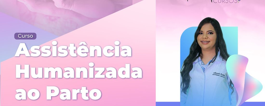 Curso Assistência humanizada ao Parto