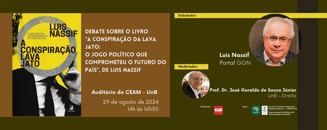 Debate sobre o livro “A conspiração da Lava Jato: o jogo político que comprometeu o futuro do país”, com Luis Nassif,