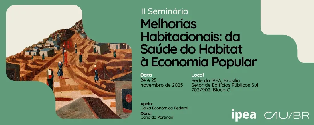II Seminário Melhorias Habitacionais: da Saúde do Habitat à Economia Popular