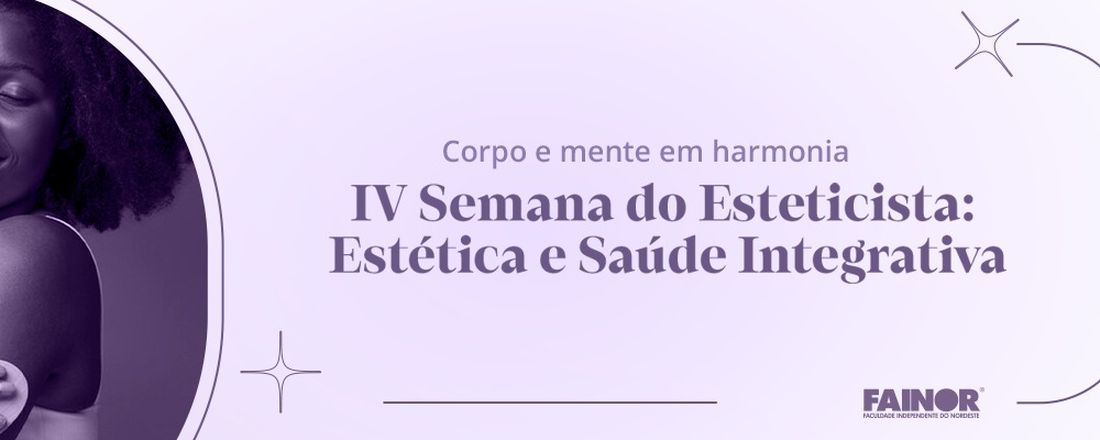 IV Semana do Esteticista: Estética e Saúde integrativa