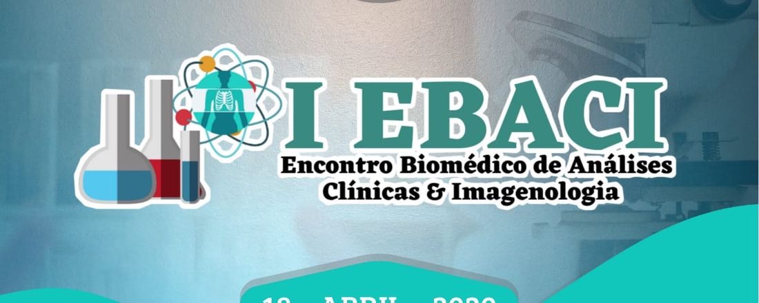 I EBACI - Encontro Biomédico de Análises Clínicas e Imagenologia
