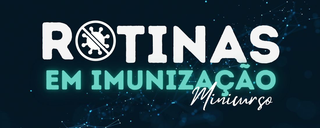 Minicurso Rotinas em Imunização