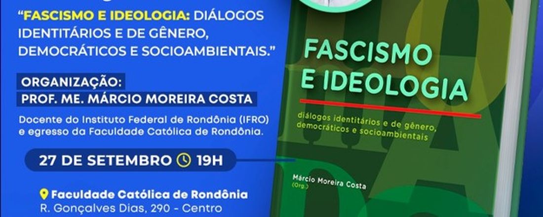 Lançamento do livro “FASCISMO E IDEOLOGIA: diálogos identitários e de gênero, democráticos e socioambientais.”