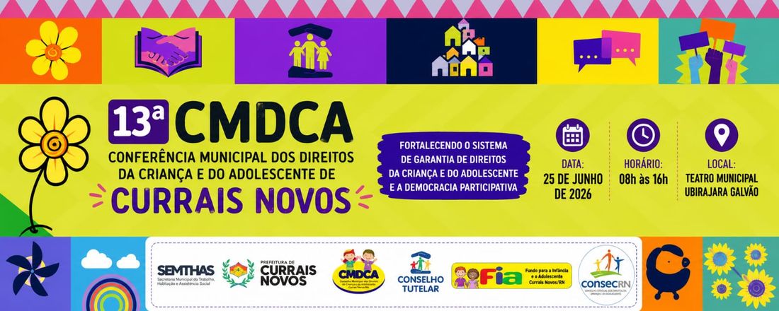13ª CONFERÊNCIA MUNICIPAL DOS DIREITOS DA CRIANÇA E DO ADOELSCENTE DE CURRAIS NOVOS