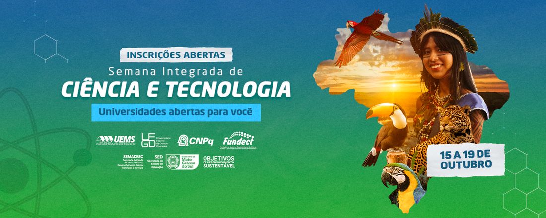 Semana Integrada de Ciência e Tecnologia: Universidades Abertas para Você