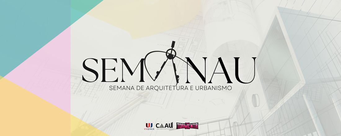 SEMANAU - Semana de Arquitetura e Urbanismo