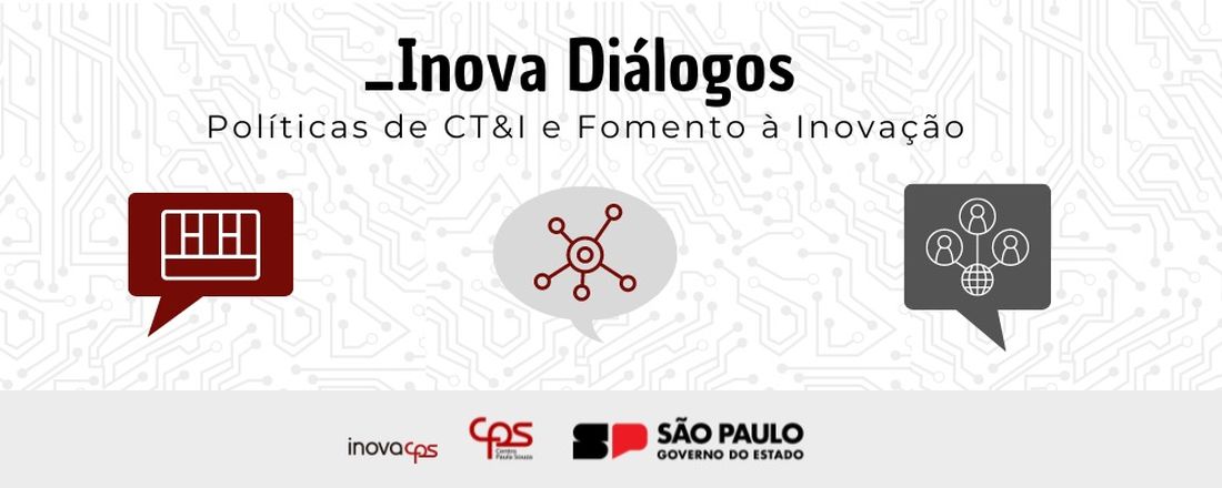 Inova Diálogos: Políticas de CT&I e Fomento à Inovação