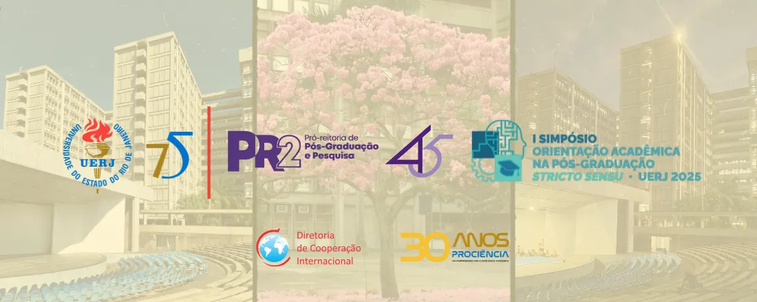 45 anos da PR2-UERJ e I Simpósio Orientação Acadêmica na Pós-graduação Stricto Sensu