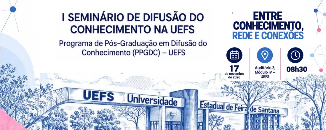 I Seminário de Difusão do Conhecimento na UEFS