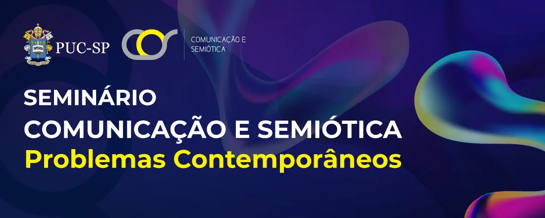 Seminário Comunicação e Semiótica: problemas contemporâneos