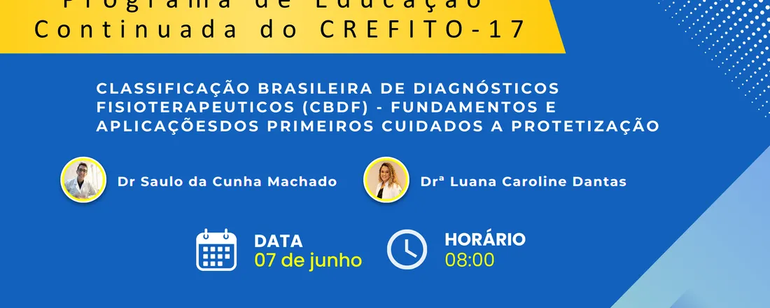 Classificação Brasileira de Diagnósticos Fisioterapeuticos (CBDF) - Fundamentos e Aplicaçõesdos primeiros cuidados a protetização